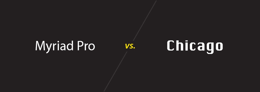 Myriad Pro vs. Chicabgo