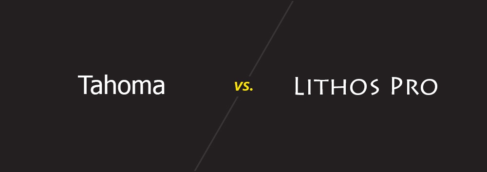 Tahoma vs. Lithos Pro