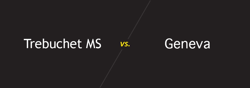 Trebuchet MS vs. Geneva